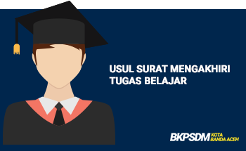 Usul Surat Mengakhiri Tugas Belajar